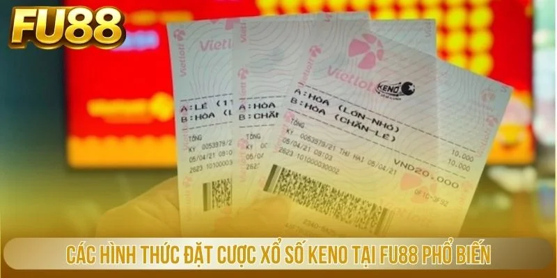 Các hình thức đặt cược xổ số Keno tại FU88 phổ biến