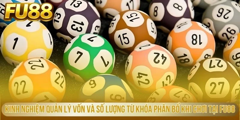 Kinh nghiệm quản lý vốn khi chơi tại FU88